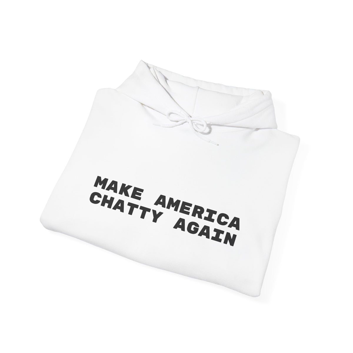 Make America Chatty Again Hoodie — 'chatty annie official' Back Logo, Patriotic Sleeve
